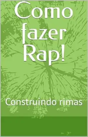 Como fazer Rap! – Diego Mateus  Fermino da Silva
