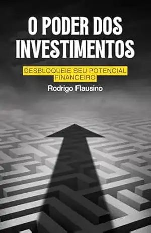 Como Ganhar Dinheiro em 2025: Estratégias para Construir e Proteger Seu Patrimônio: Aproveite as Oportunidades Emergentes e Alavanque Seus Investimentos – Rodrigo Flausino