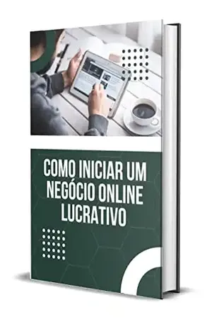 Como Iniciar Um Negócio Online Lucrativo – e–Book – Mateus Ferreira