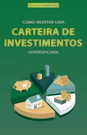 COMO INVESTIR O SEU DINHEIRO: Um Guia Completo para Construir Segurança Financeira e Potencializar Seus Ganhos com Diversificação Estratégica (Domínio Financeiro) – Marco  Rocha