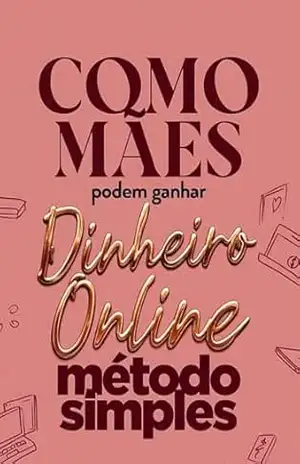 COMO MÃES podem ganhar Dinheiro Online método simples – Yara de Oliveirà