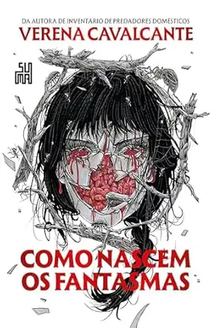 Como nascem os fantasmas – Verena Cavalcante
