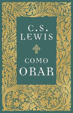 Como orar - C.S. Lewis
