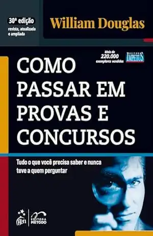 Como Passar em Provas e Concursos – 30ª Edição 2026 – William Douglas