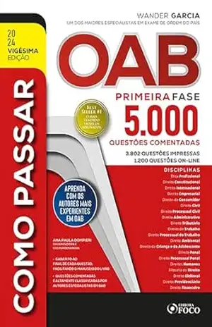 COMO PASSAR NA OAB – 1ª FASE: 5.000 QUESTÕES COMENTADAS – 20ª ED – Wander Garcia