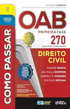 Como passar OAB primeira fase – 270 questões comentadas – Direito civil – Wander Garcia