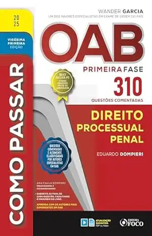 Como passar OAB primeira fase – 310 questões comentadas – Direito processual penal – Eduardo Dompieri