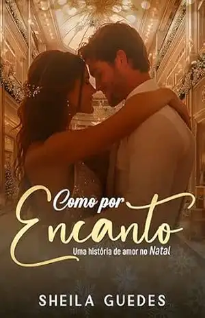 Como por Encanto: Uma história de amor no Natal – Sheila Guedes