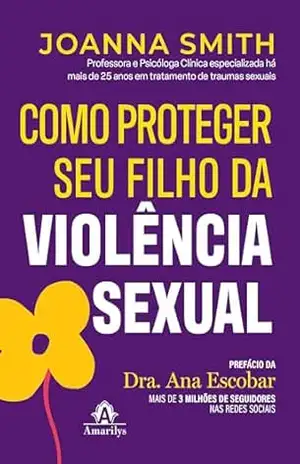 Como proteger seu filho da violência sexual – Joanna Smith