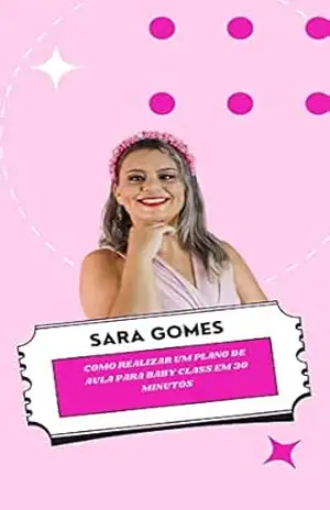 Como realizar um plano de aula para baby class em 30 minutos - Sara  Gomes