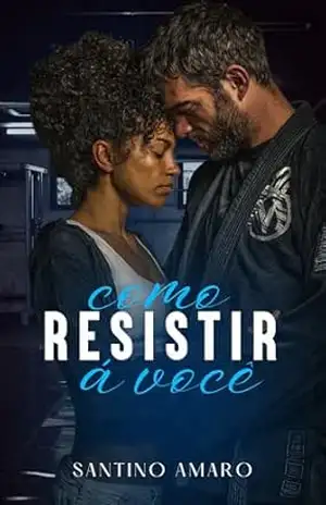 Como resistir à você – Santino  Amaro