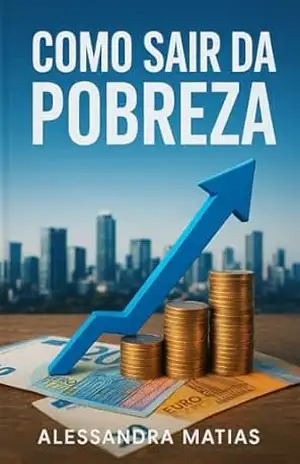 como sair da pobreza: adquirindo novos hábitos – alessandra matias