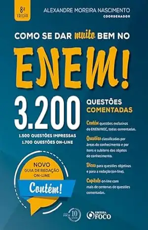 Como se dar muito bem no ENEM!: 3.200 questões comentadas – 8. ed. – 2018 - Alexandre Moreira Nascimento