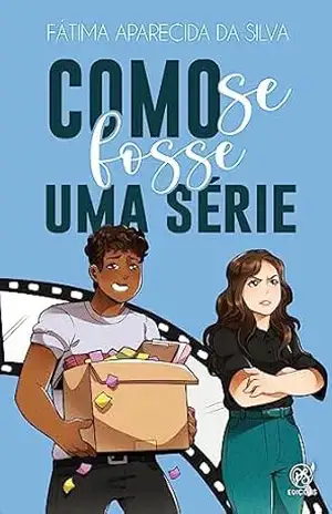 Como se fosse uma série - Fátima Aparecida da Silva
