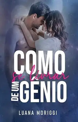 Como se livrar de um Gênio – Luana Moriggi