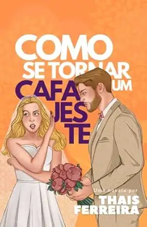 Como se tornar um cafajeste (Holidays Livro 3) – Thais Ferreira