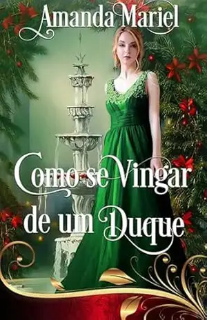 Como se Vingar de um Duque (Corações Ardentes) – Amanda Mariel