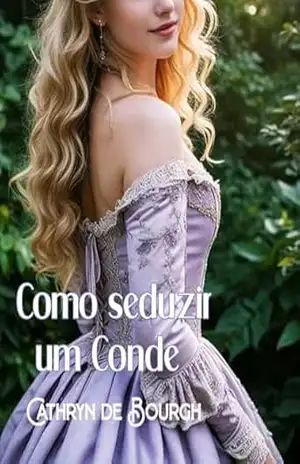 Como seduzir um Conde – Cathryn de Bourgh