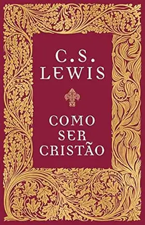 Como ser cristão – C.S. Lewis