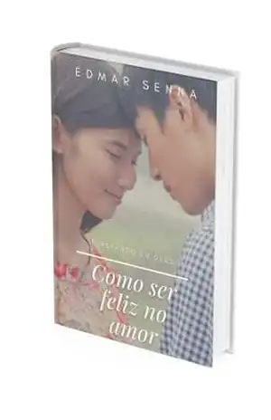 COMO SER FELIZ NO AMOR: GOSPEL / CRISTÃO – EDMAR SENNA