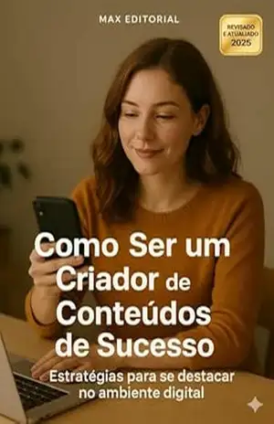 Como Ser um Criador de Conteúdos de Sucesso – MAX EDITORIAL
