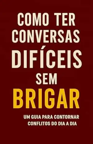 Como ter conversas difíceis sem brigar - Sebastian Blake