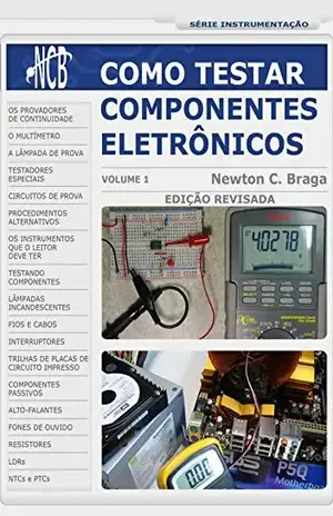 Como Testar Componentes Eletrônicos - Newton C. Braga