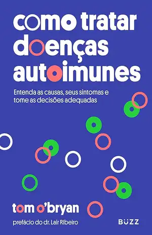 Como tratar doenças autoimunes - Tom O'Bryan