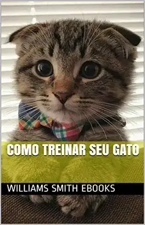 Como Treinar Seu Gato – Williams Smith Ebooks