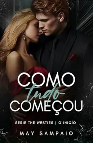 COMO TUDO COMEÇOU: THE WESTIES – MAY SAMPAIO