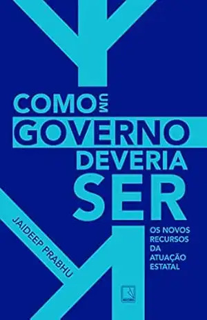 Como um governo deveria ser – Jaideep Prabhu