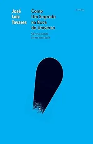 Como um Segredo na Boca do Universo – José Luiz Tavares