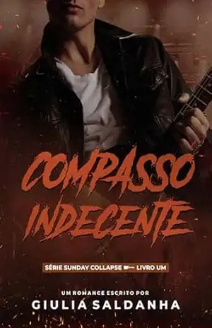 Compasso Indecente: Série Sunday Collapse Livro 1 – Giulia Saldanha