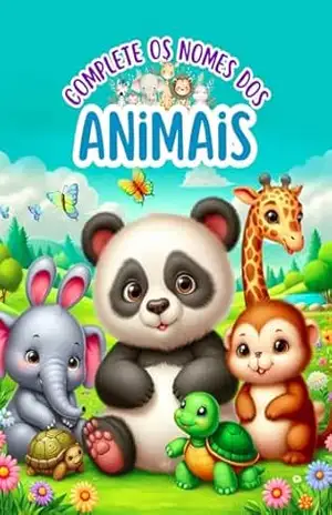 COMPLETE O NOME DOS ANIMAIS: ATIVIDADES BIBLICAS – COMPLETE O NOME DOS ANIMAIS – DEBORA  SILVA