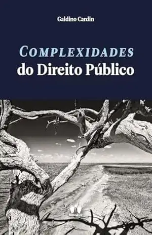 Complexidades do direito público – Galdino  Cardin