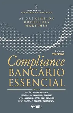 Compliance Bancário Essencial – 2ª Ed – 2026 – ANDRÉ ALMEIDA RODRIGUES MARTINEZ