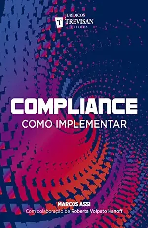 Compliance como implementar - Marcos Assi