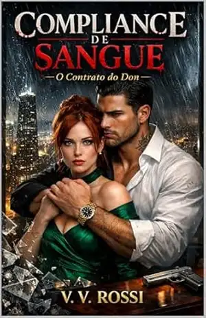 COMPLIANCE DE SANGUE: Um Romance Dark de Máfia: Boss Romance, Obsessão e Inimigos que se Amam – V. V.   Rossi