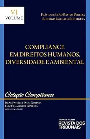Compliance em direitos humanos, diversidade e ambiental – Volume VI – Irene Patrícia Diom Nohara