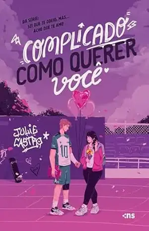 Complicado como querer você – Julie Castro