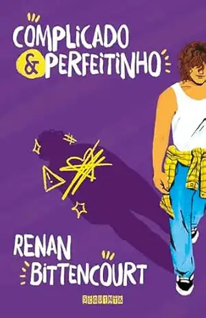 Complicado e perfeitinho - Renan Bittencourt