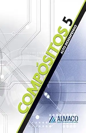 Compósitos 5 – Alto Desempenho – ALMACO Associação Latino-Americana de Materiais Compósitos