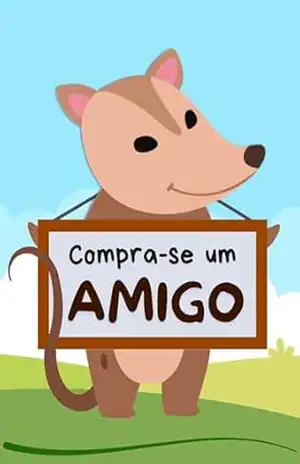 Compra–se um amigo (Bichos animados) – Welfany  Nolasco Rodrigues