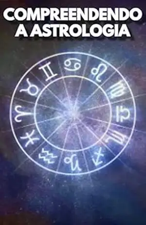 Compreendendo a Astrologia – Don Ascaneo