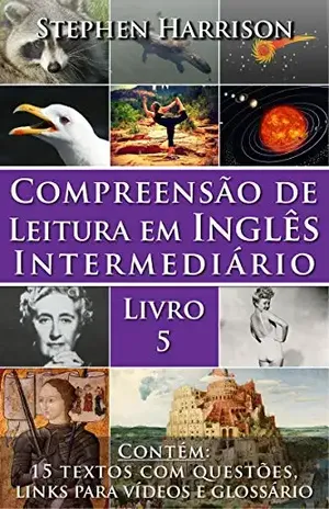 Compreensão de Leitura em Inglês Intermediário – Livro 5 (COM ÁUDIO) - Stephen Harrison