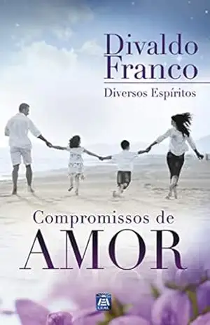Compromissos de Amor – Divaldo Pereira Franco