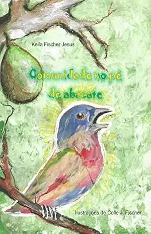 Comunidade no pé de abacate – Keila Fischer  Jesus