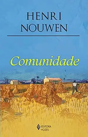 Comunidade – Henri Nouwen
