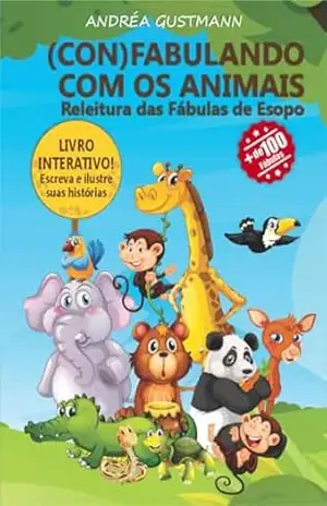 (Con)Fabulando com os animais – Andréa Gustmann Gomes