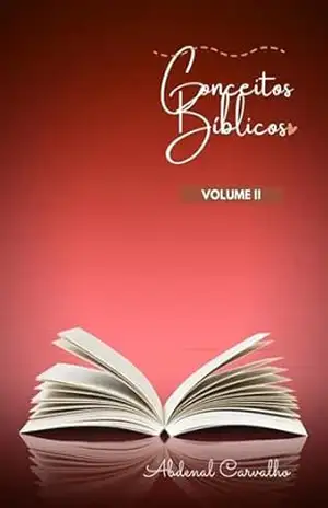Conceitos Bíblicos – Volume 2 – Abdenal Carvalho